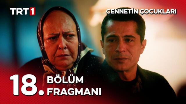Cennetin Çocukları 18. Bölüm Fragmanı - “Ben kayboldum ana!” @cennetincocuklaritrt