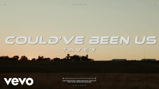 Tavey - Could've been us (Official Music Video)