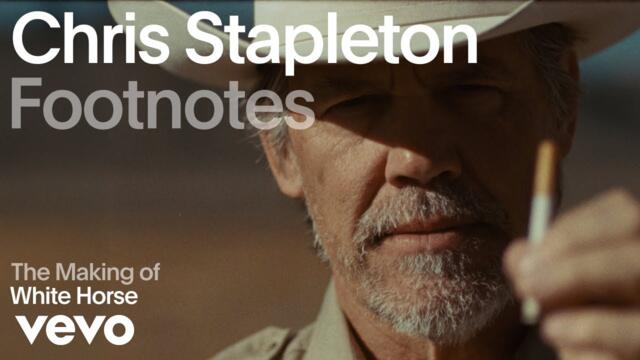 Chris Stapleton - The Making of 'White Horse' | Vevo Footnotes