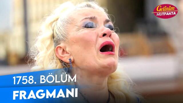 Gelinim Mutfakta 1758. Bölüm Fragmanı