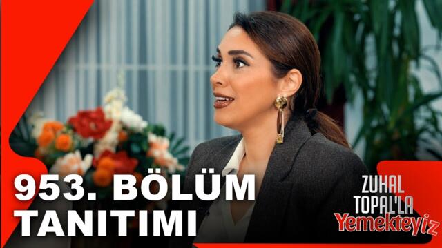 Yemekteyiz 953. Bölüm Tanıtımı | Zuhal Topal'la Yemekteyiz ⁨@Yemekteyiz⁩