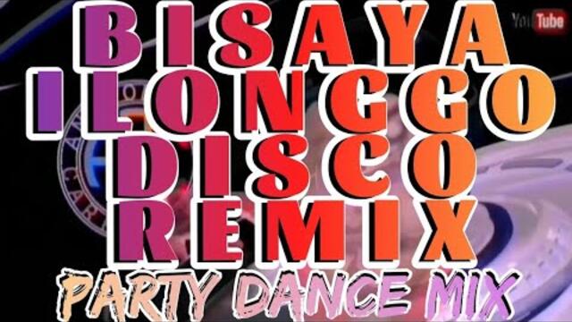 BISAYA – ILONGGO DISCO REMIX | Party Dance Mix