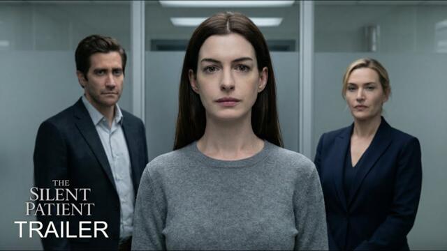 The Silent Patient (2026) - First Trailer | Anne Hathaway, Jake Gyllenhaal, Kate Winslet
