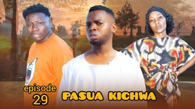 PASUWA KICHWA l episode 29 l