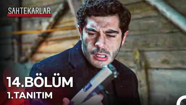 Sahtekarlar 14. Bölüm 1. Tanıtım - "İki Cinayetin De Baş Şüphelisi Ertan Çıkıyor!”