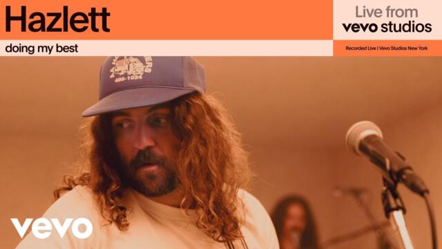 Hazlett - doing my best | Live From Vevo Studios