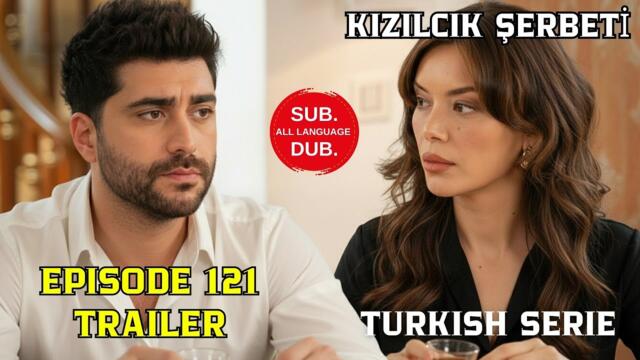 Kızılcık Şerbeti Episode 121 Trailer English Subtitles | Is Fatih falling in love with Başak?