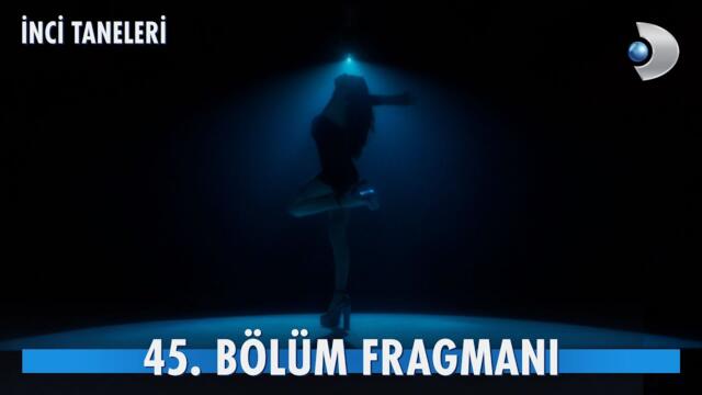 İnci Taneleri 45. Bölüm Fragmanı I YENİ SEZON @kanald