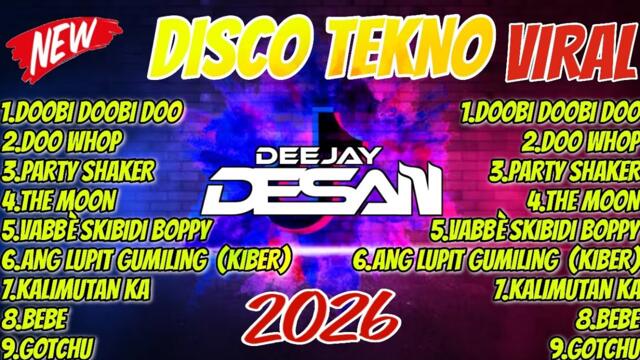 🔥NEW BEST DISCO TEKNO REMIX | TIKTOK VIRAL TRENDING 2026 | DJ DESAN REMIX