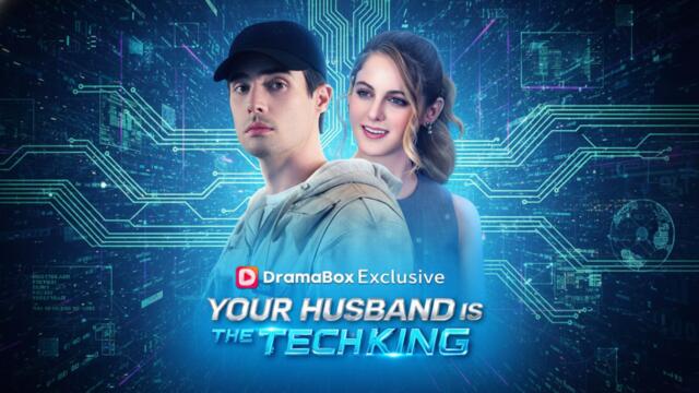 Your Husband Is The Tech King