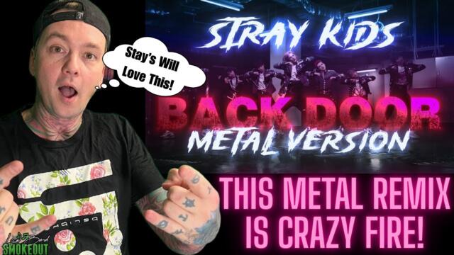 Stray Kids - Back Door GOES METAL?! ( Reaction ) @Djuni REMIX