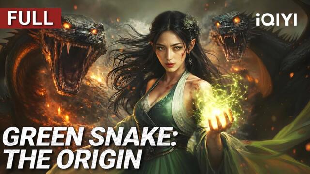 Green Snake: The Origin | Wuxia/Action/Adventure | Chinese movie 2025 | iQIYI Movie English