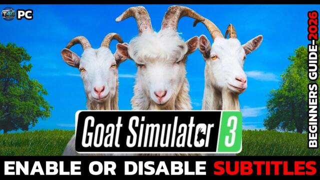 How to Turn Subtitles On/Off in Goat Simulator 3?
