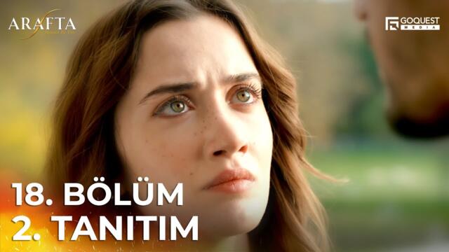 ARAFTA 18. Bölüm 2. Tanıtım | Yeni Diziler 2025 | Arafta - Türk Dizileri  @araftadizisi  #EP18