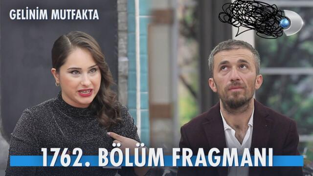Gelinim Mutfakta 1762. Bölüm Fragmanı