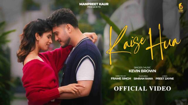 Kaise Hua (Official Video) | Kevin Brown | Manpreet Kaur | Romantic Hindi Song 2026