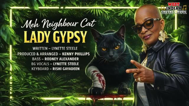Lady Gypsy - Meh Neighbour Cat (2026 Chutney Soca)