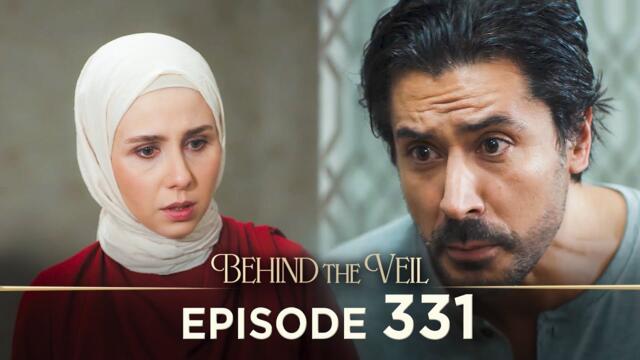 Gelin 331.Bölüm | Behind the Veil Episode 331 [ Season 3 ]