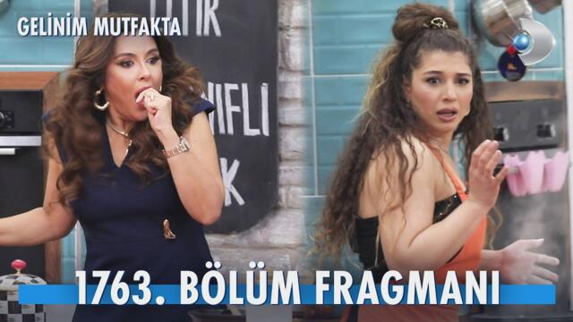 Gelinim Mutfakta 1763. Bölüm Fragmanı