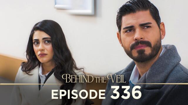 Gelin 336.Bölüm | Behind the Veil Episode 336 [ Season 3 ]
