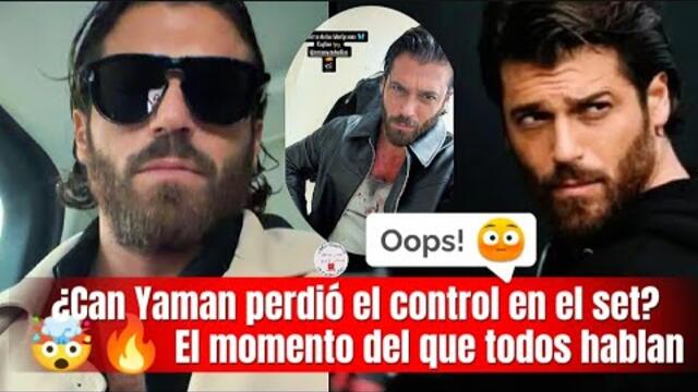 Can Yaman perdió el control en el set?El momento del que todos hablan#canyaman #series#canyamanfans