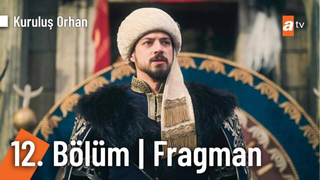 Kuruluş Orhan 12. Bölüm Fragman | "Sultan Orhan'ın buyruğundan çıkmayacağız!" @KurulusOrhanatv
