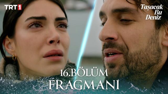 Taşacak Bu Deniz 16. Bölüm Fragmanı @trt1
