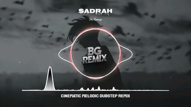 For Revenge - Sadrah (BG Remix) | Cinematic Melodic Dubstep Music
