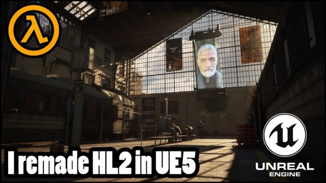 I remastered the Half Life 2 Trainstation in Unreal in 1 Month