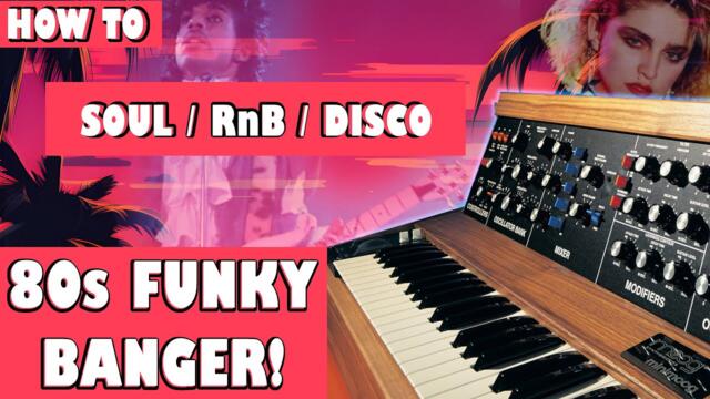 How to make an 80s Funky Soulful Sophisticated Pop Song  | Tutorial