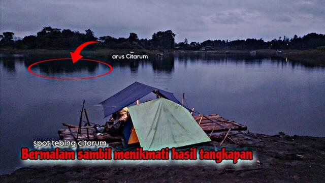 Camp fishing ep,95 bertahan di rakit di terjang badai sambil menikmati hasil tangkapan