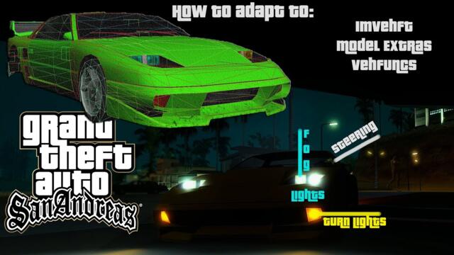 Basic car adaptation to IVF/ME/VehFuncs [GTA SA]