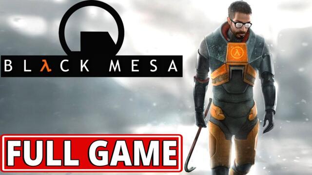 Black Mesa - FULL GAME walkthrough | Longplay