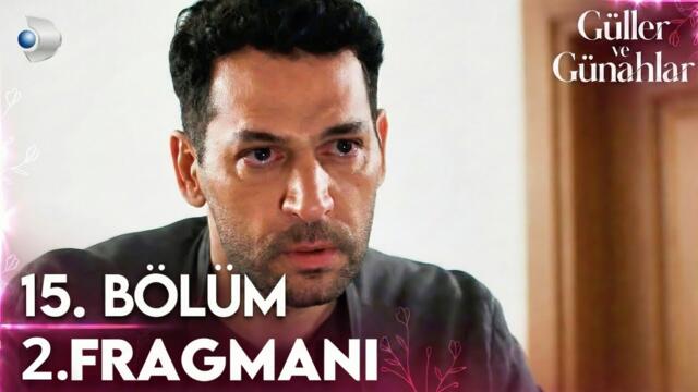Güller ve Günahlar 15. Bölüm 2. Fragmanı | Demek Kader’in Babası Sensin!