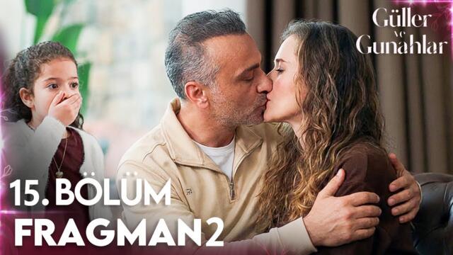 Güller ve Günahlar 15. Bölüm 2. Fragmanı | Anne Sen Cihan Amcamı Öptün Mü?!
