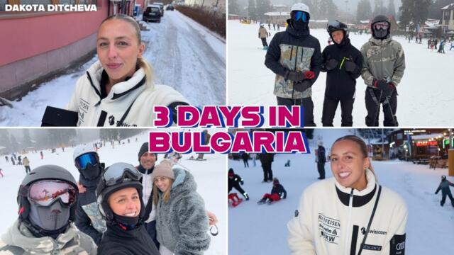 3 DAYS IN BULGARIA | skiing, eating and more with the family