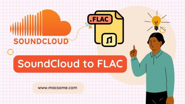 Free Download SoundCloud Music to FLAC  Losslessly [Two Ways] - SoundCloud to FLAC