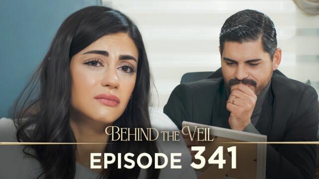Gelin 341.Bölüm | Behind the Veil Episode 341 [ Season 3 ]