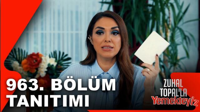 Yemekteyiz 963. Bölüm Tanıtımı | Zuhal Topal'la Yemekteyiz ⁨⁨@Yemekteyiz⁩