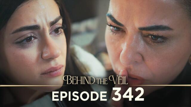 Gelin 342.Bölüm | Behind the Veil Episode 342 [ Season 3 ]