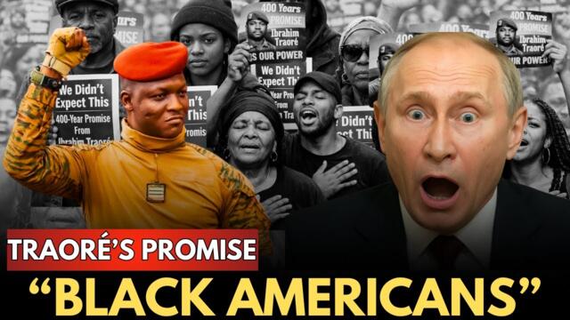 Why Black Americans Didn't Expect This 400 Year Promise From an African President | Ibrahim Traoré