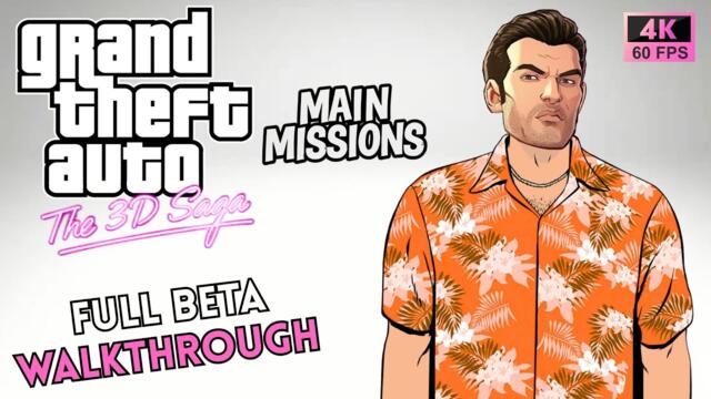 GTA: The 3D Saga (Main Missions) - Full Beta Walkthrough In 4K