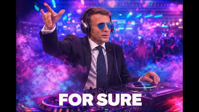 For sure (Macron electro remix)