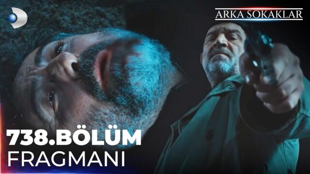 Arka Sokaklar 738. Bölüm Fragmanı @kanald @ArkaSokaklarKanalD