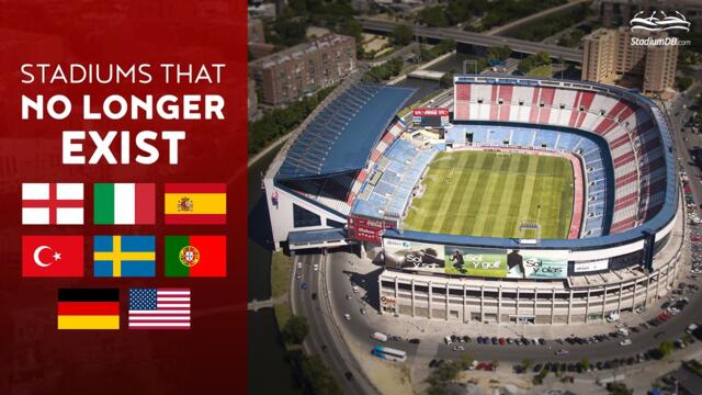 ❌ STADIUMS THAT NO LONGER EXIST