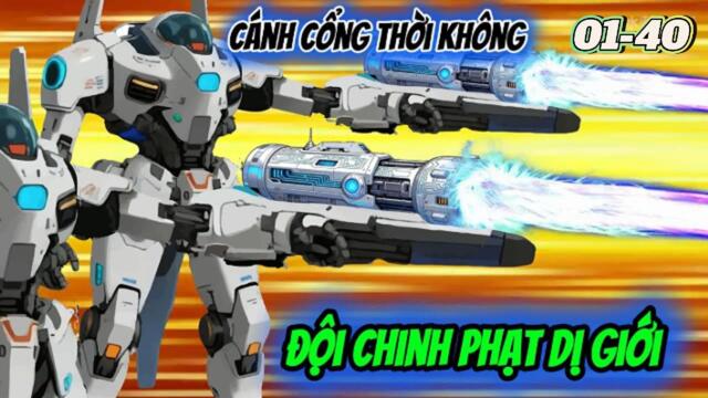 Full 01-40: Đội Chinh Phạt Dị Giới   || Như yên Sub
