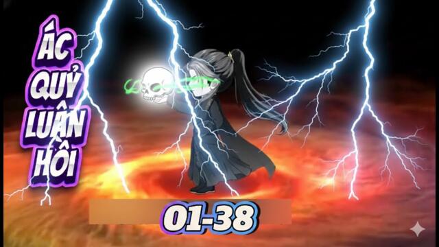 Full 01-38: Ác Quỷ Luân Hồi || TuânVietsub