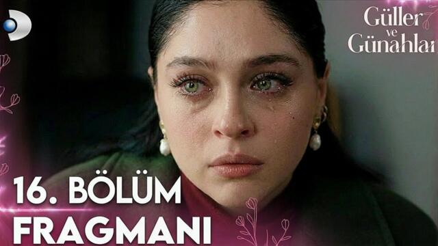 Güller ve Günahlar 16. Bölüm 1. Fragmanı