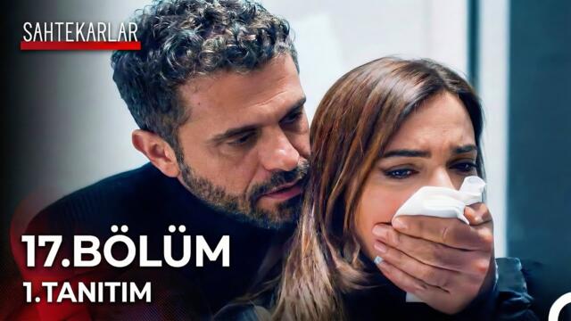 Sahtekarlar 17. Bölüm Fragmanı | Daha Yeni Başlıyoruz!