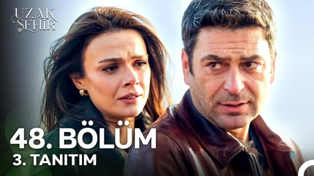 Uzak Şehir 48. Bölüm 3. Tanıtım | "Sarılman Lazım Biliyorsun Değil Mi?"